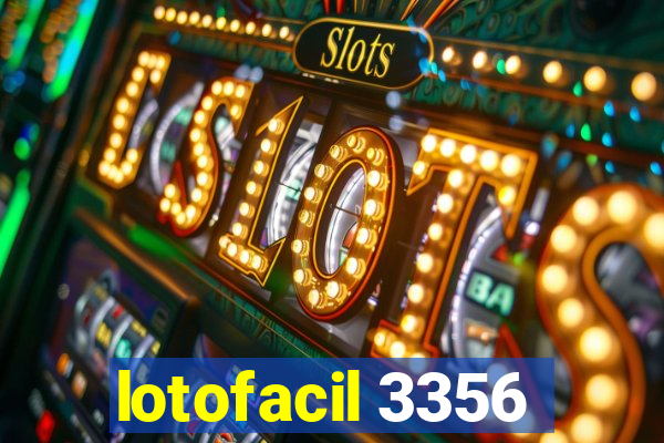 lotofacil 3356